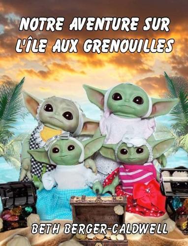 Notre Aventure Sur l'Île Aux Grenouilles