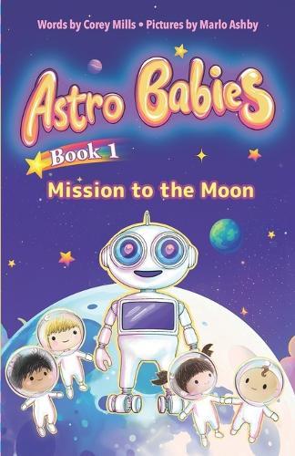 Mission to the Moon: An illustrated chapter book series for kids 6-9