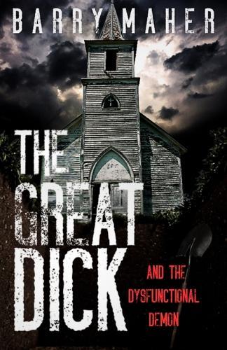 The Great Dick: And the Dysfunctional Demon