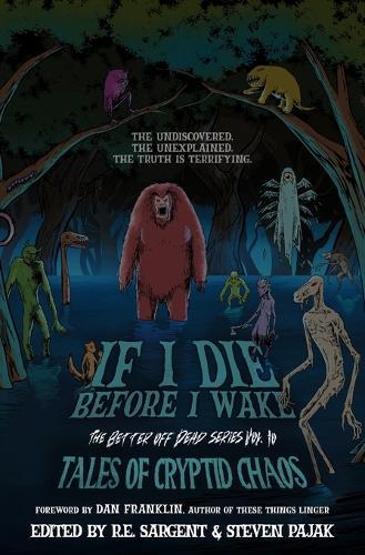 If I Die Before I Wake: Tales of Cryptid Chaos
