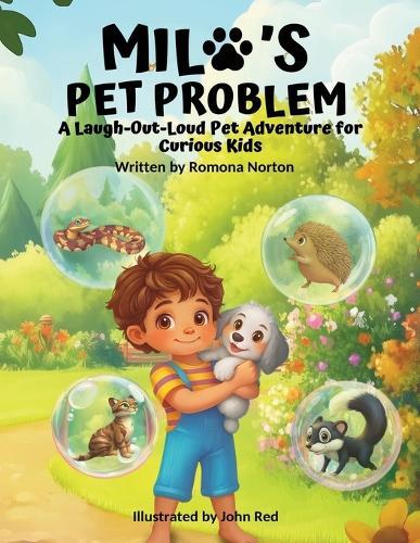Milo's Pet Problem: A Laugh-Out-Loud Pet Adventure for Curious Kids