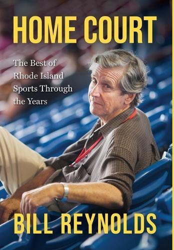 Home Court: The Best of Rhode Island Sports Through the Years
