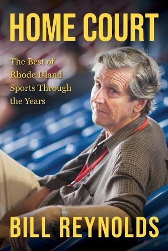 Home Court: The Best of Rhode Island Sports Through the Years