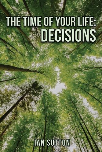 The Time of Your Life: Decisions