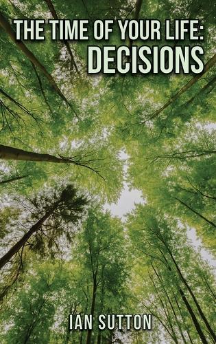 The Time of Your Life: Decisions
