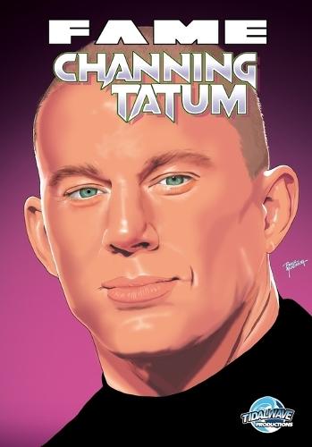 Fame: Channing Tatum
