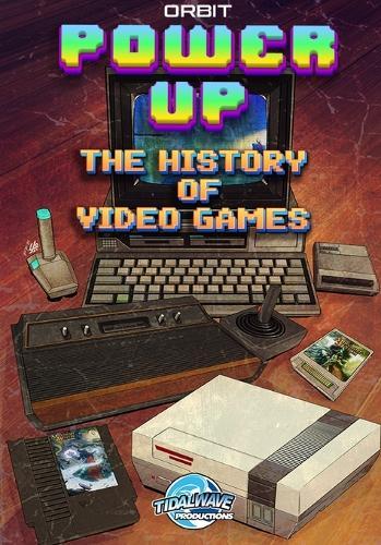 Orbit: Power Up-The History of Video Games