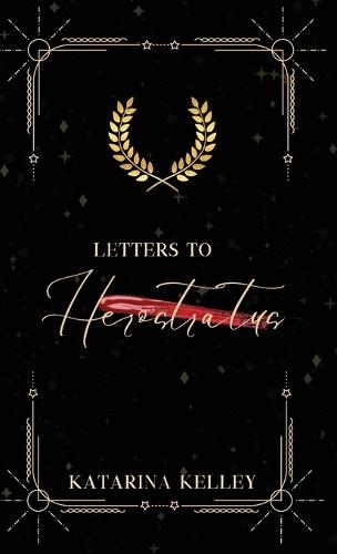 Letters to Herostratus: A Collection of Short Poems