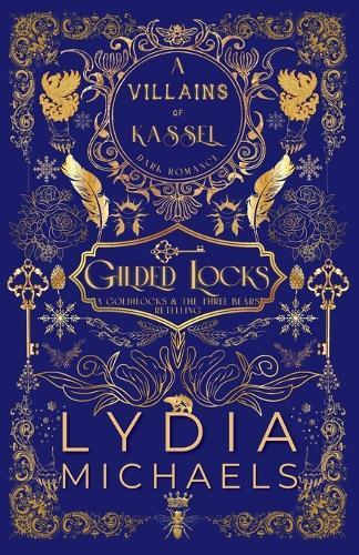 Gilded Locks: A Wicked Why Choose Retelling of Goldilocks & The Three Bears