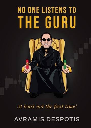 No One Listens To The Guru: The Trading Blueprint They'll Ignore Until It's Too Late