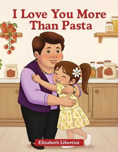 I Love You More Than Pasta