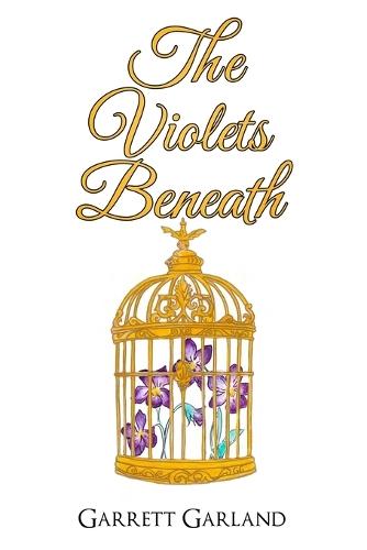 The Violets Beneath