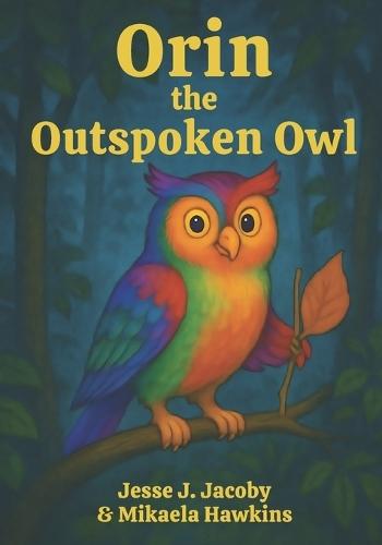 Orin the Outspoken Owl