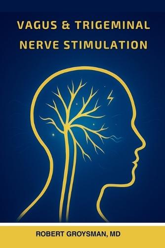 Vagus & Trigeminal Nerve Stimulation