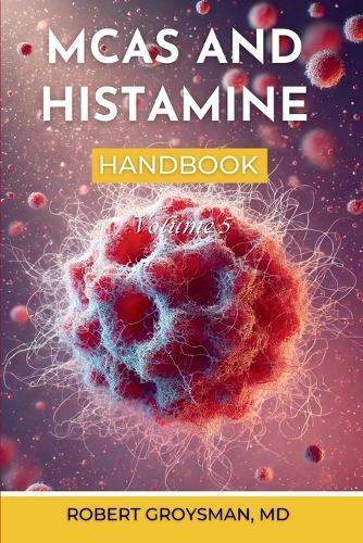 The Complete Long COVID Handbook: MCAS & Histamine