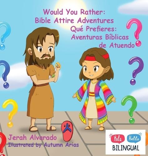 Would You Rather: Bible Attire Adventures: Qué Prefieres: Aventuras Bíblicas de Atuendo