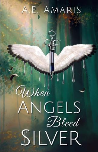 When Angels Bleed Silver