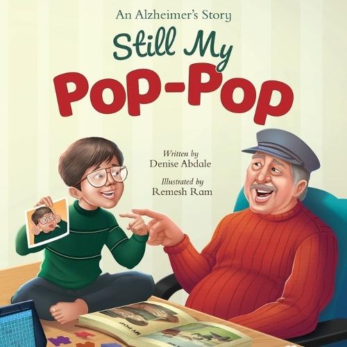Still My Pop-Pop: An Alzheimer's Story - When Someone You Love Changes