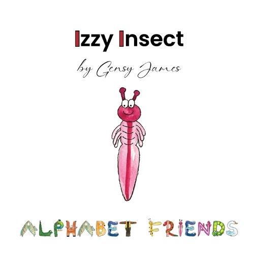 Izzy Insect: The Epic Tale of an Interesting Adventure