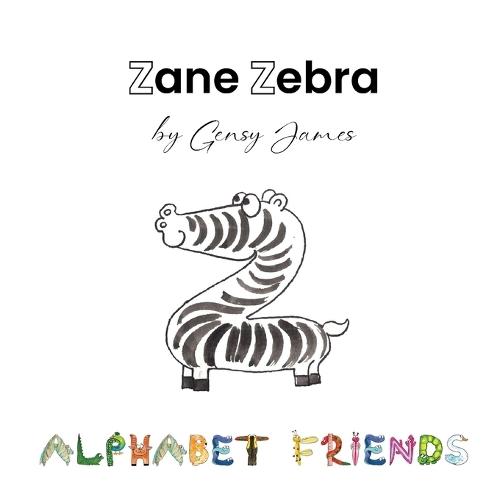 Zane Zebra: The Amazing Lazy Tale