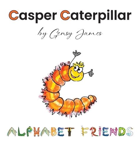 Casper Caterpillar: The Tale of a Scaredy Cat-erpillar