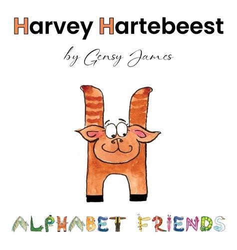 Harvey Hartebeest: Happy to be Himself