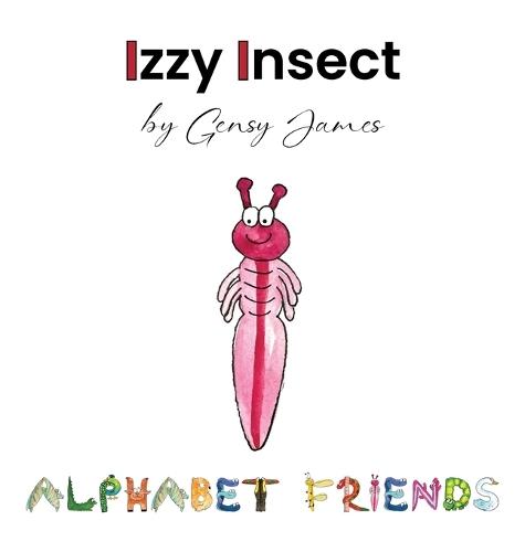 Izzy Insect: The Epic Tale of an Interesting Adventure