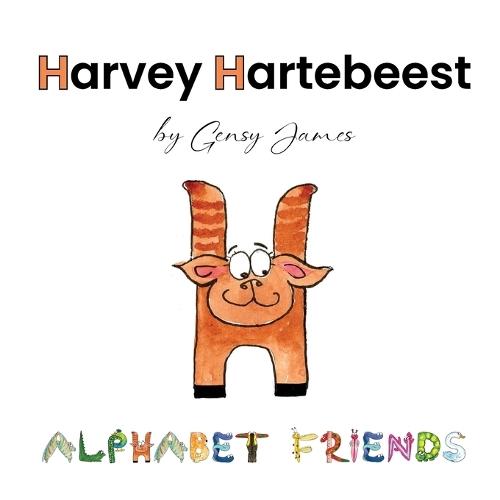 Harvey Hartebeest: Happy to be Himself