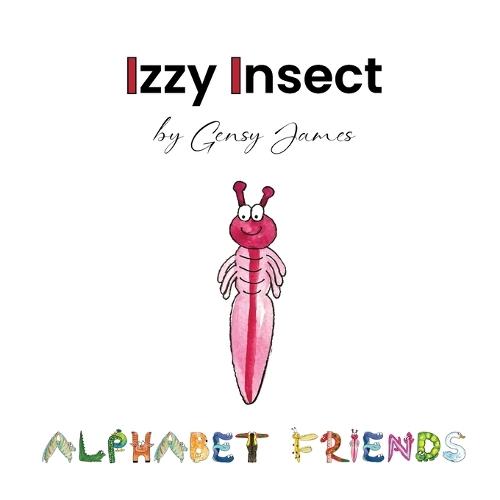 Izzy Insect: The Epic Tale of an Interesting Adventure