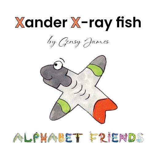 Xander X-ray Fish: An Extraordinary Tale of Excuses