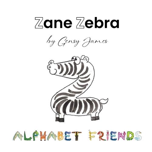Zane Zebra: The Amazing Lazy Tale