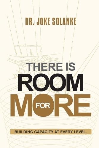 There Is Room for More: A Guide to Building Capacity at Every Level