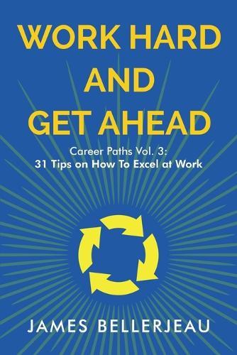 Work Hard and Get Ahead