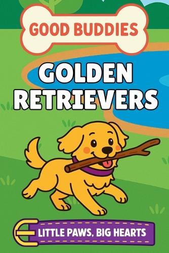 Golden Retrievers: A Picture Book for Babies and Toddlers