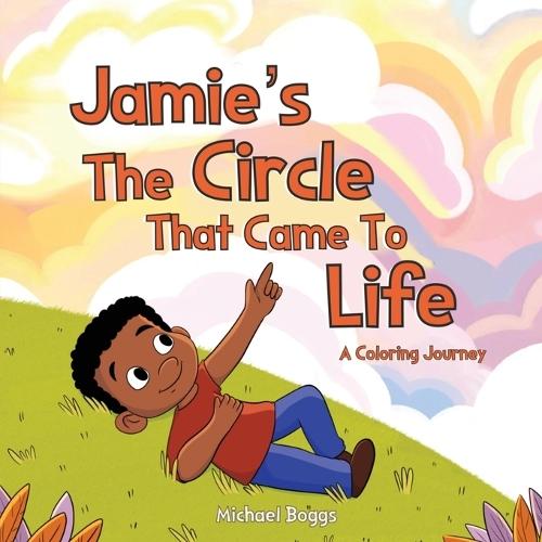 Jamie's The Circle That Came to Life: The Coloring Journey