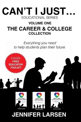 The Career and College Collection: Can't I Just... Educational Series Vol. 1