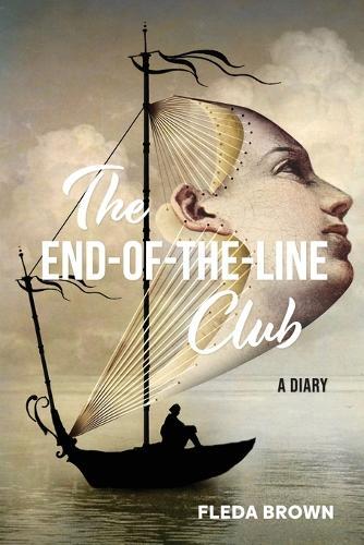 The End-of-the-Line Club: A Diary