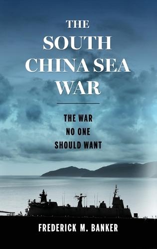 The South China Sea War: The War No One Should Want