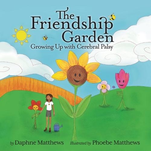 The Friendship Garden: Growing Up with Cerebral Palsy