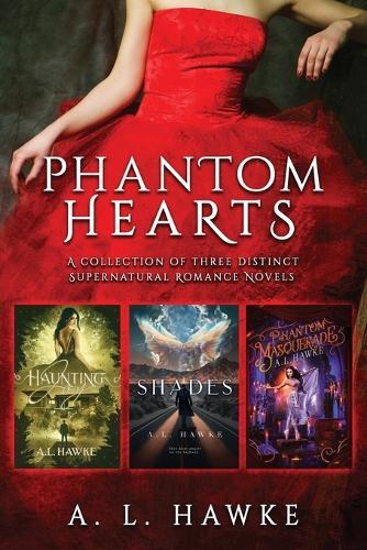 Phantom Hearts: A Collection of Three Distinct Supernatural Romance Novels