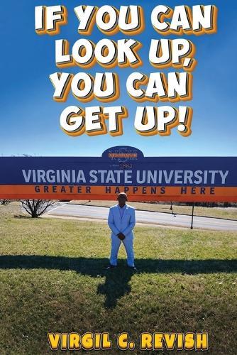 If You Can Look Up, You Can Get Up!