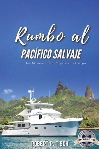 Rumbo al Pacífico Salvaje: La Bitácora del Capitán del Argo