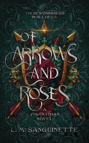Of Arrows And Roses