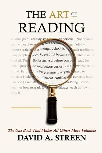 The Art of Reading: The One Book That Makes All Others More Valuable