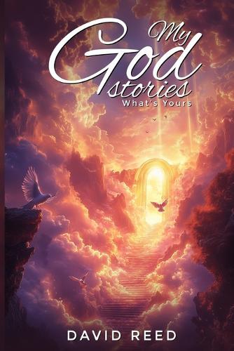 My God Stories: What's Yours