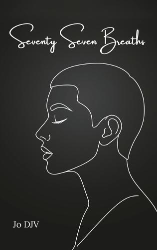 Seventy Seven Breaths