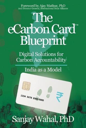 The eCarbon Card(TM) Blueprint: Digital Solutions for Carbon Accountability - India as a Model