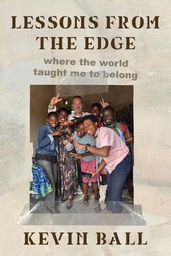 Lessons from the Edge: where the world taught me to belong