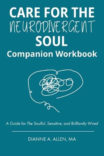 Care for The Neurodivergent Soul Companion Workbook