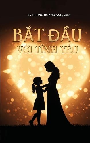 Bắt Đầu Từ Tình Yêu